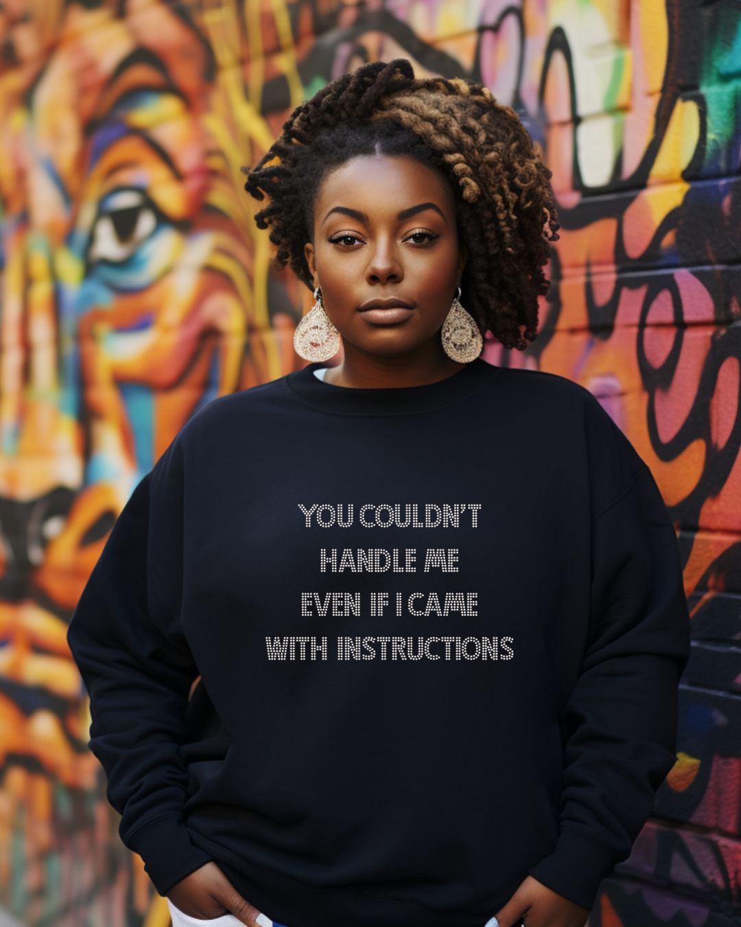 You Couldn't Handle Me Even If I Came With Instructions Rhinestone Sweatshirt