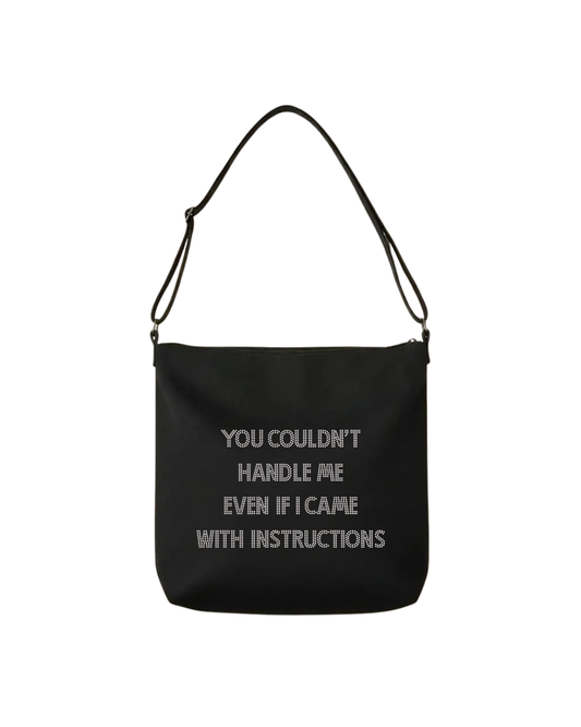 You Couldn't Handle Me Even If  I Came With Instructions Rhinestone Tote Bag