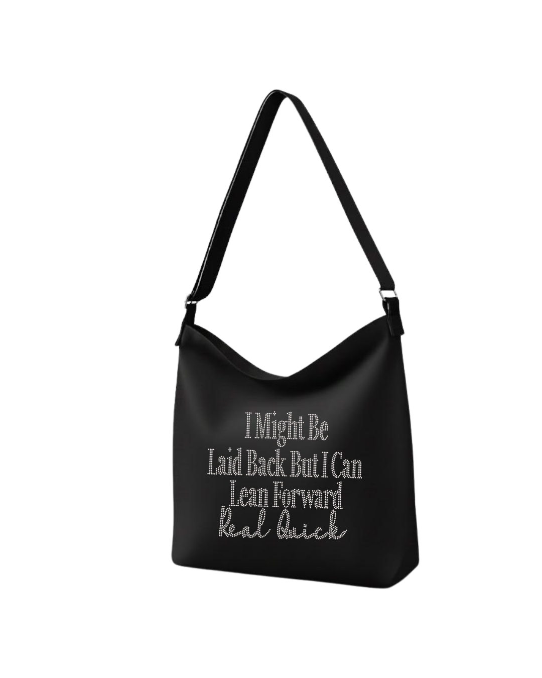 I Might Be Laid Back But I Can Lean Forward Real Quick Rhinestone Tote Bag