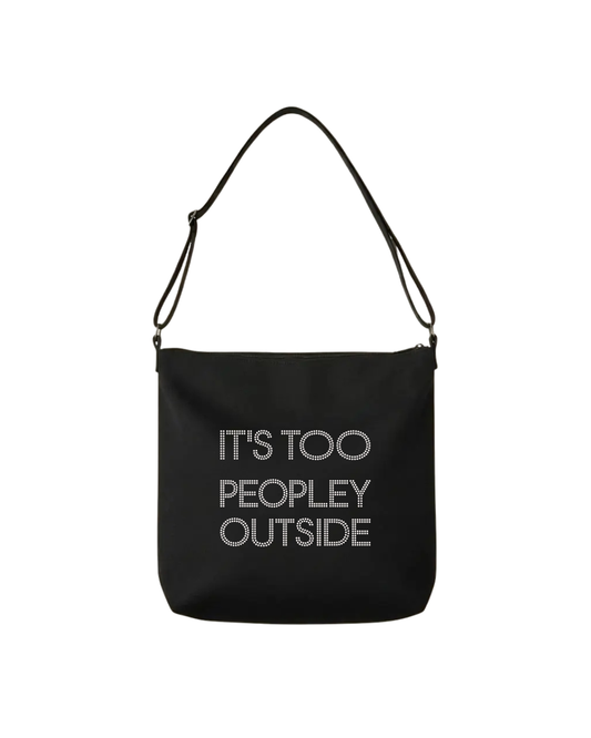 It's Too Peopley Outside Rhinestone Tote Bag