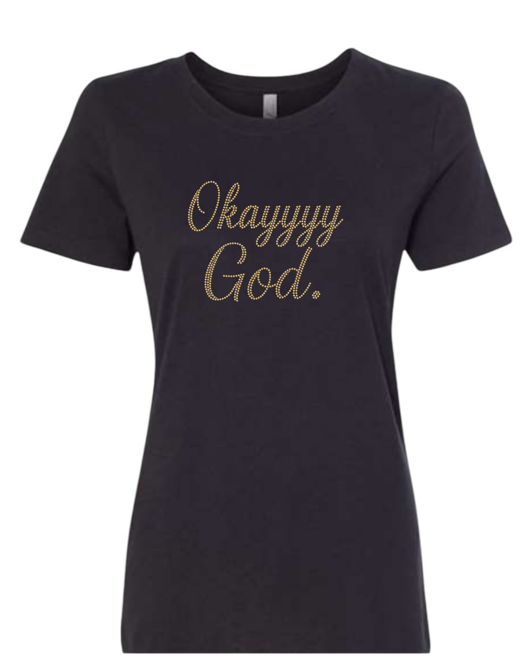 Gold Okay God  Rhinestone T-Shirt