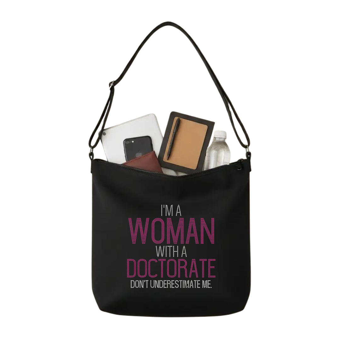 I’m a Woman with a Doctorate Rhinestone Crossbody Tote Bag