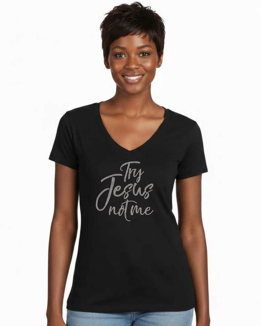 Try Jesus Not Me Rhinestone T-Shirt