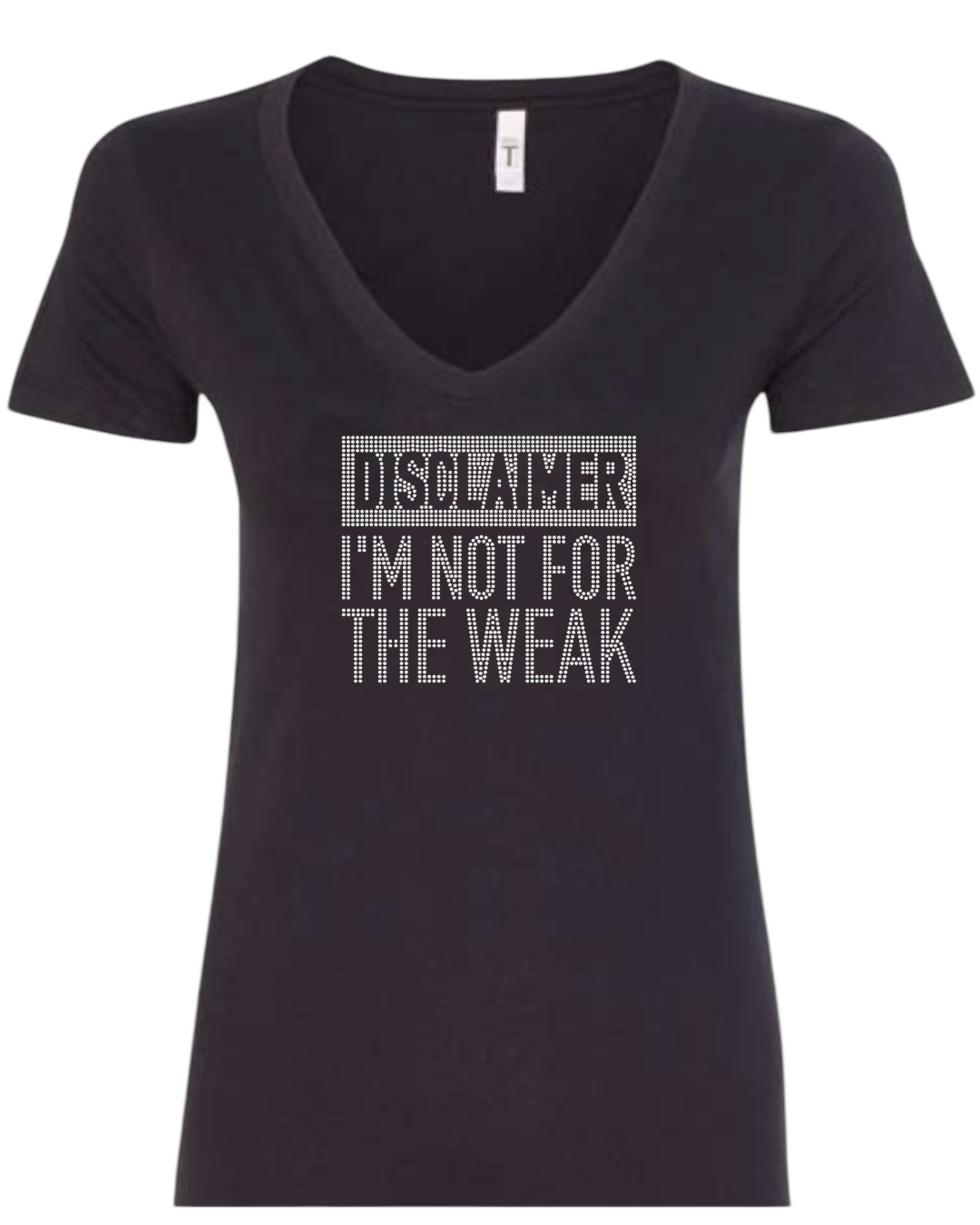 Disclaimer I'm Not For The Weak Rhinestone T-Shirt