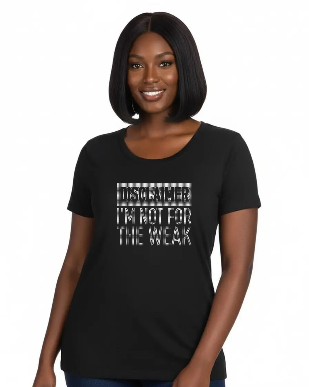 Disclaimer I'm Not For The Weak Rhinestone T-Shirt