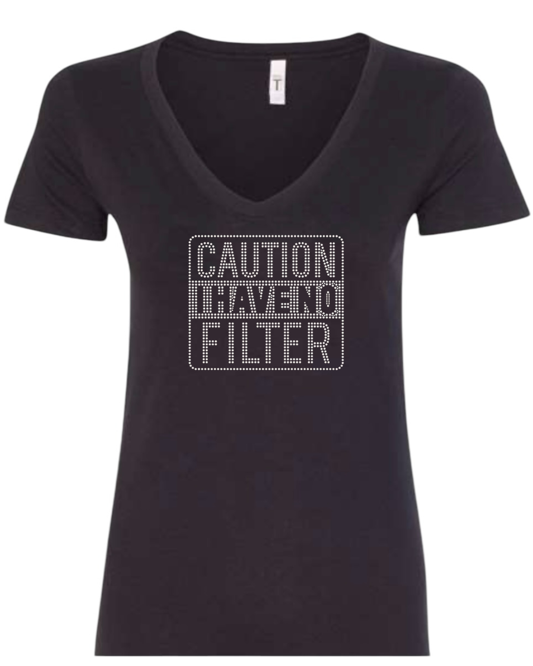 Caution I have no Filter Rhinestone T-Shirt