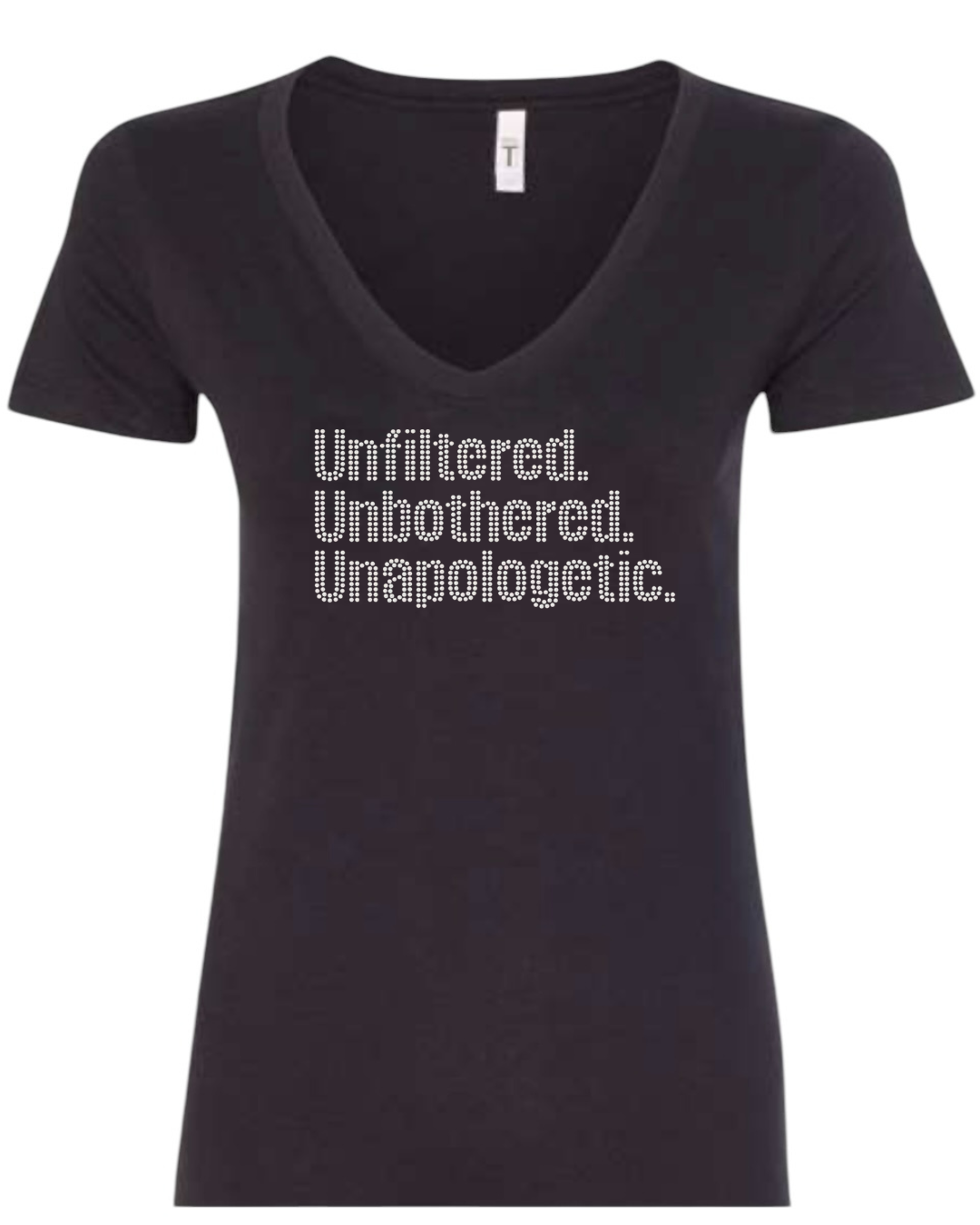 Unfiltered. Unbothered. Unapologetic. Rhinestone T-Shirt