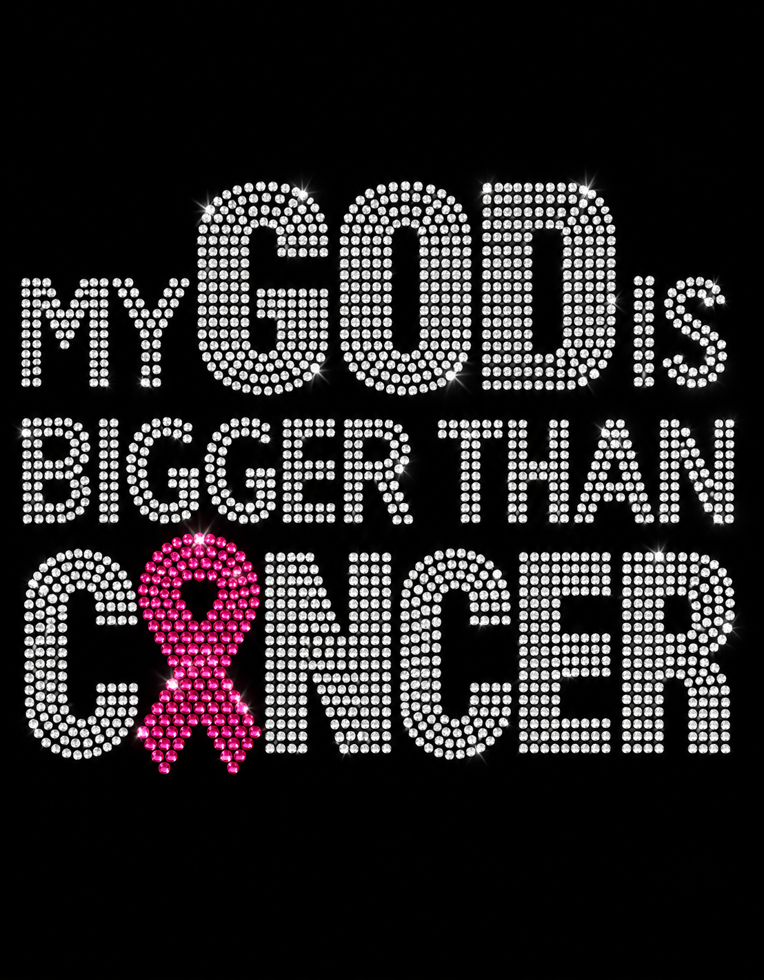 My God is Bigger than Cancer Rhinestone Transfer