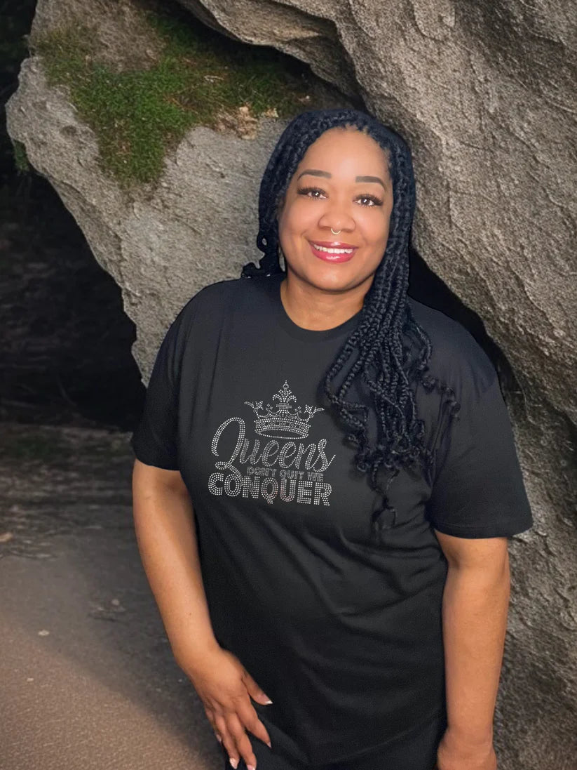 Queens Don’t Quit We Conquer Rhinestone Shirt