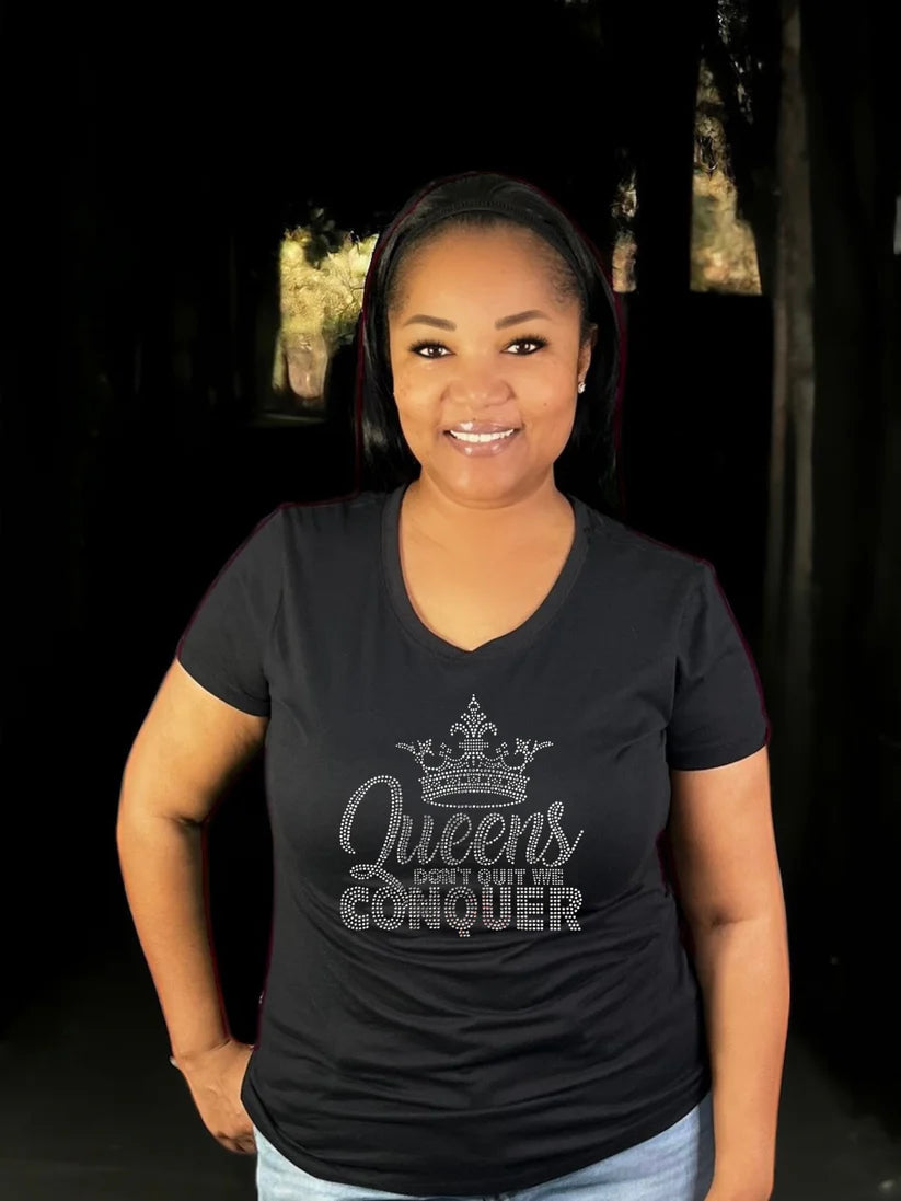 Queens Don’t Quit We Conquer Rhinestone Shirt